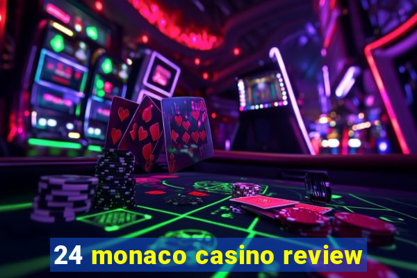 24 monaco casino review