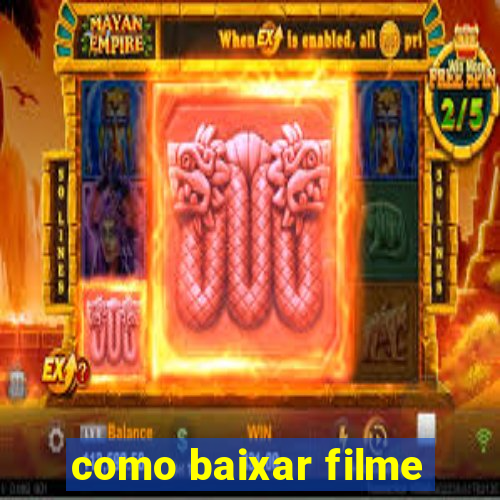 como baixar filme