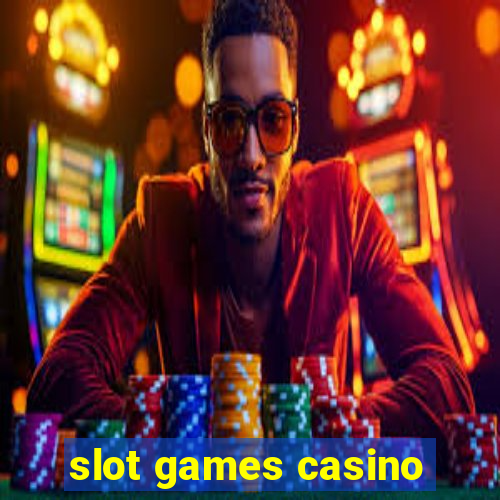 slot games casino