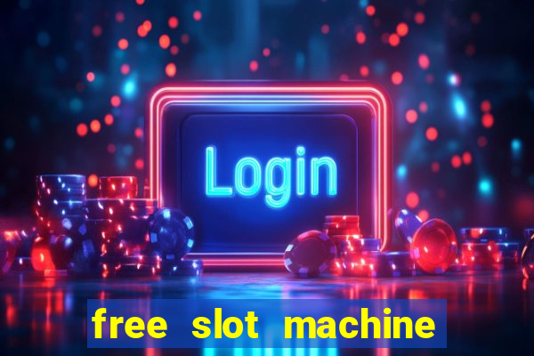 free slot machine games for fun