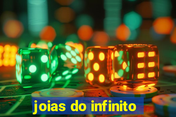 joias do infinito