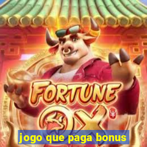 jogo que paga bonus