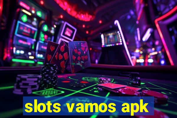 slots vamos apk