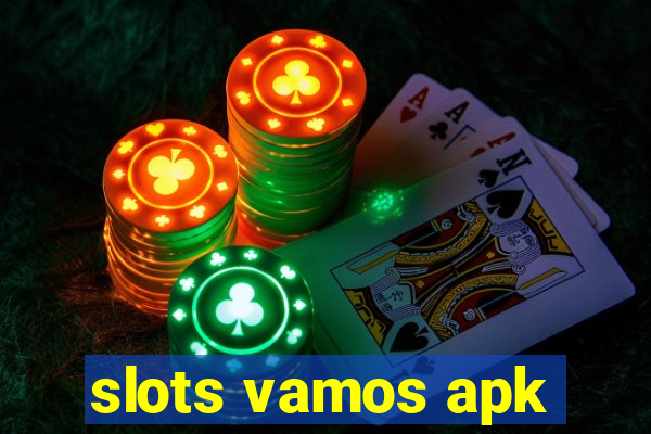 slots vamos apk