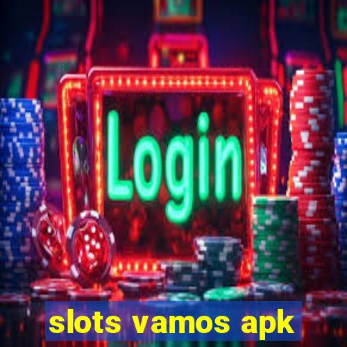 slots vamos apk