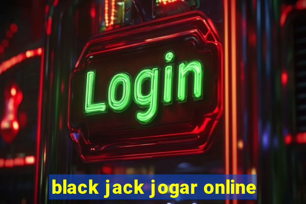 black jack jogar online