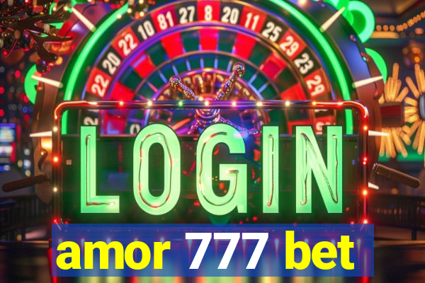 amor 777 bet