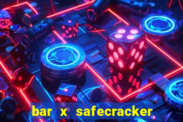 bar x safecracker megaways online slot