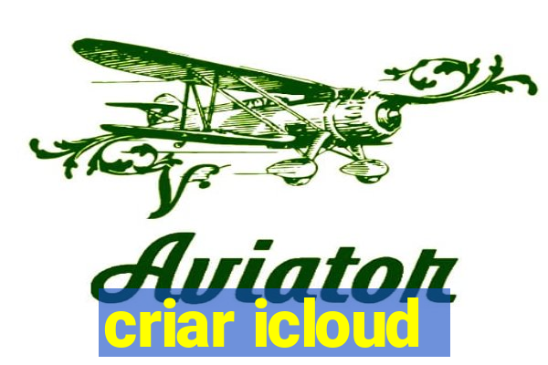 criar icloud