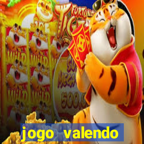 jogo valendo dinheiro online