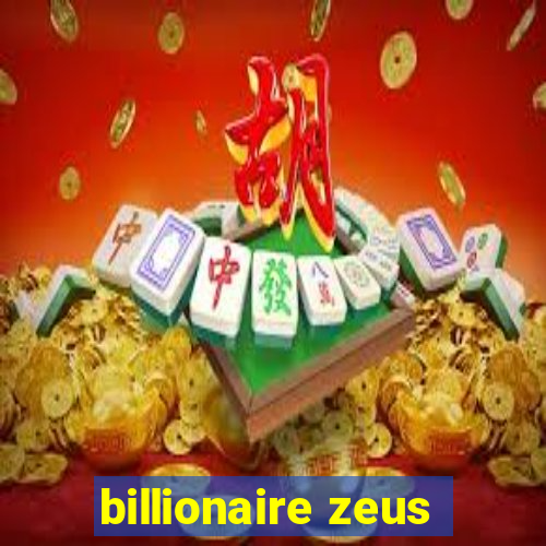 billionaire zeus