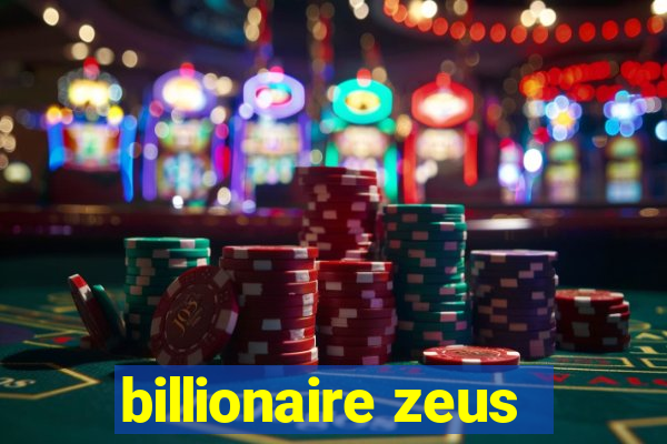 billionaire zeus