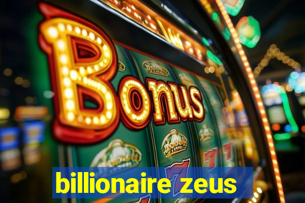 billionaire zeus