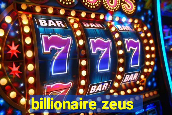 billionaire zeus