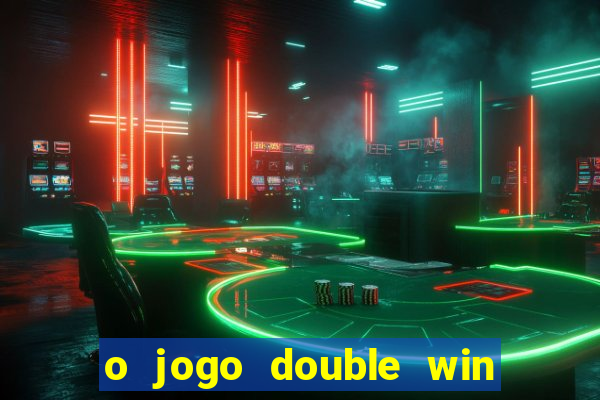 o jogo double win paga mesmo