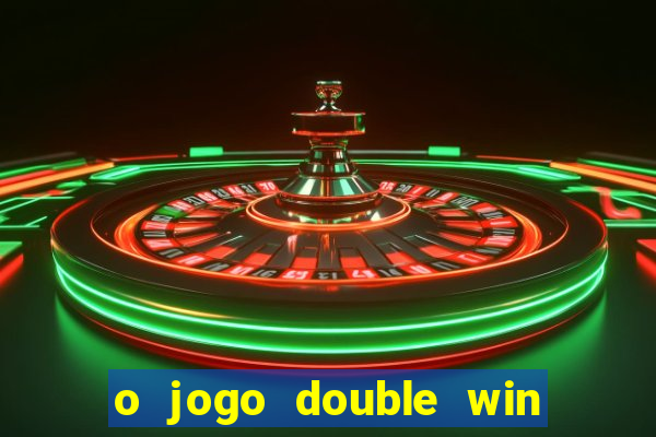 o jogo double win paga mesmo