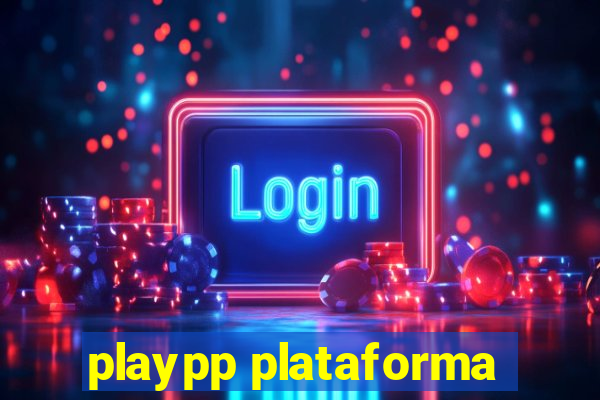 playpp plataforma