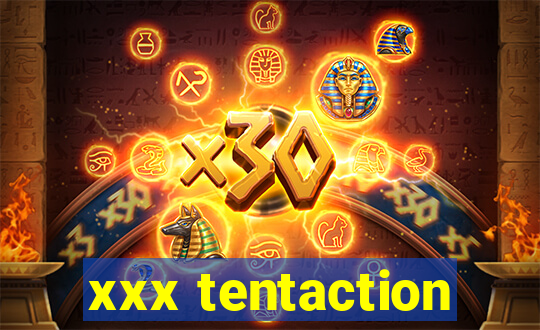 xxx tentaction