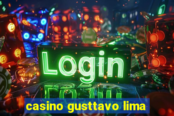 casino gusttavo lima