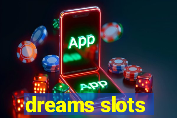 dreams slots