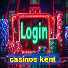 casinos kent