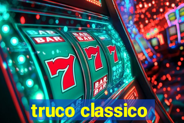 truco classico