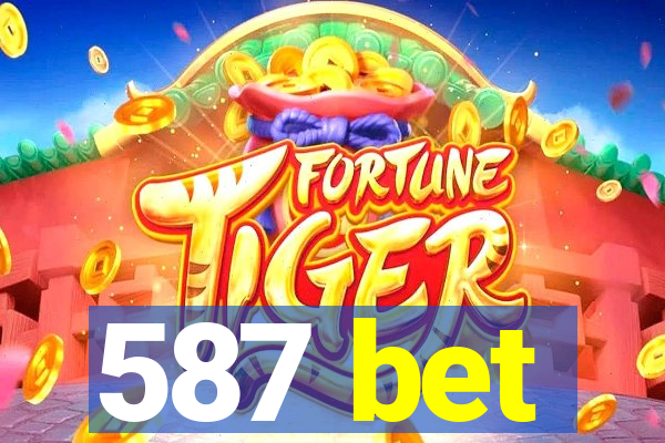 587 bet