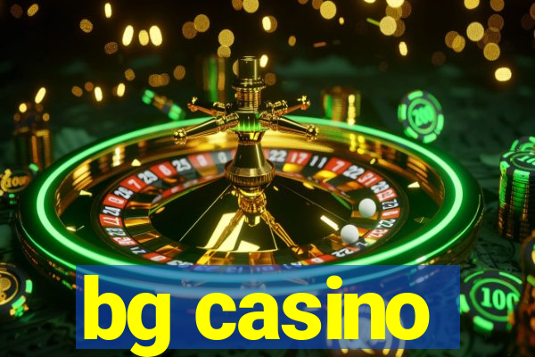 bg casino