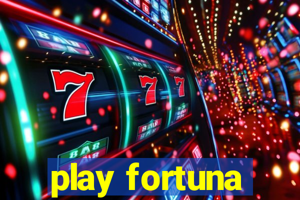 play fortuna