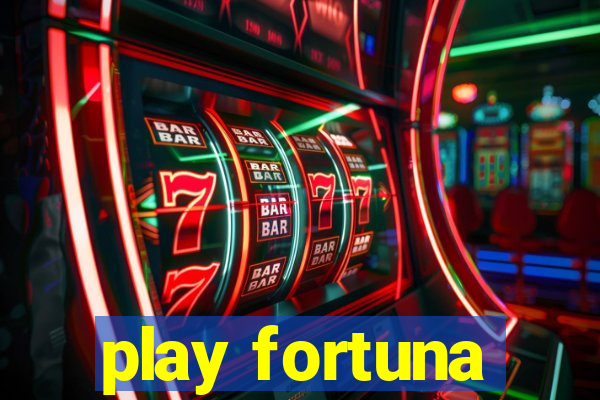 play fortuna