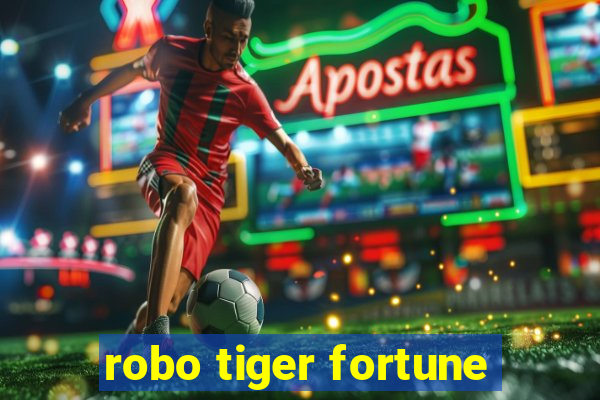 robo tiger fortune