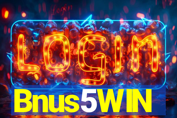 Bnus5WIN