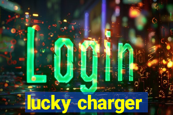 lucky charger