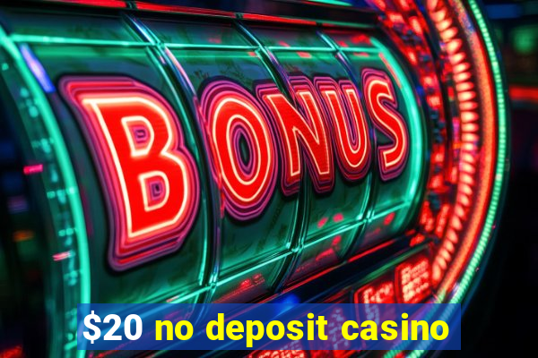 $20 no deposit casino