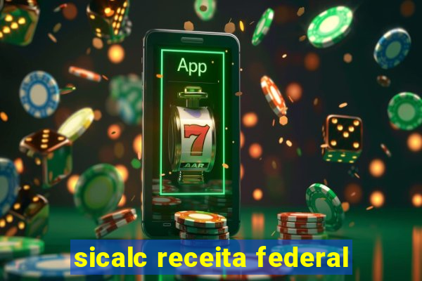 sicalc receita federal