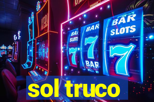 sol truco