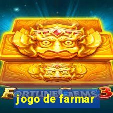 jogo de farmar