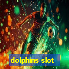 dolphins slot