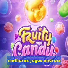 melhores jogos androis