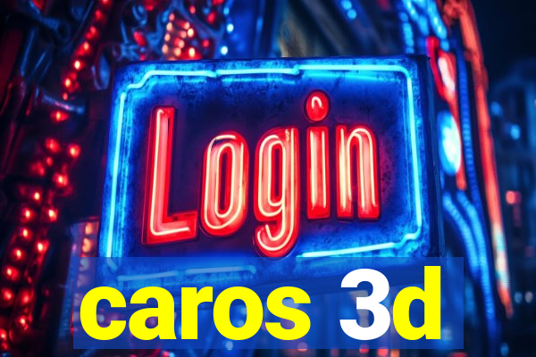 caros 3d