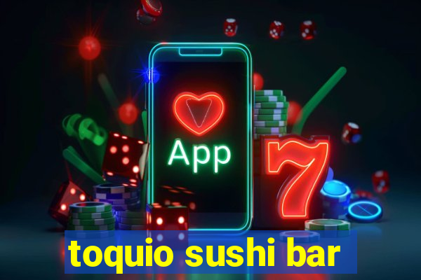 toquio sushi bar