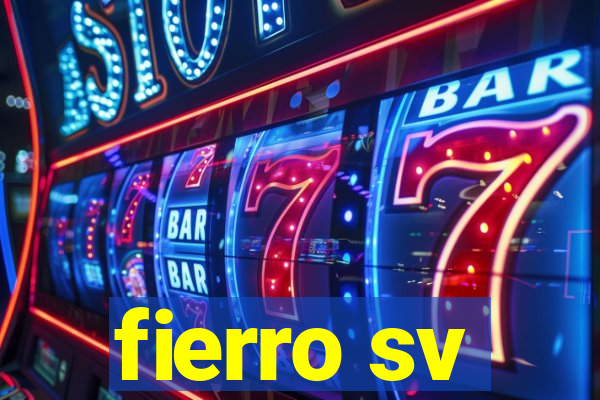 fierro sv