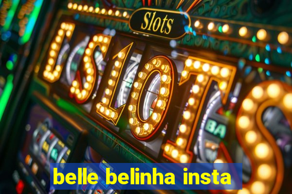 belle belinha insta