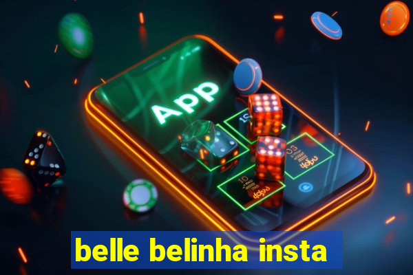 belle belinha insta