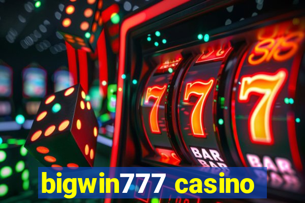 bigwin777 casino