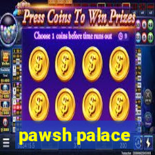 pawsh palace