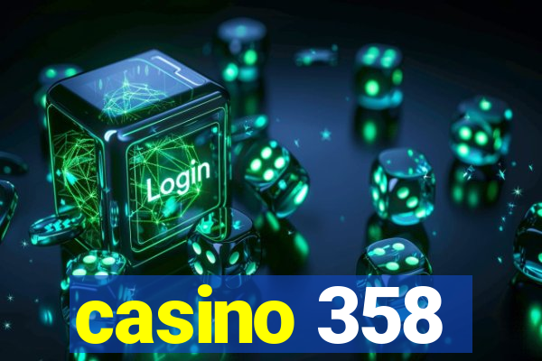 casino 358