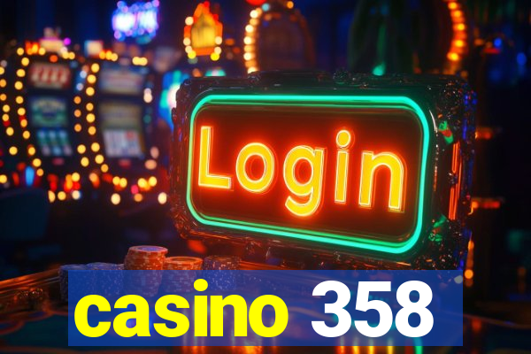 casino 358