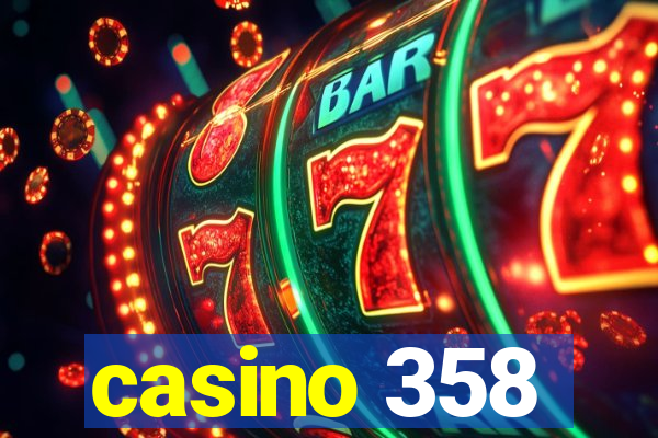 casino 358