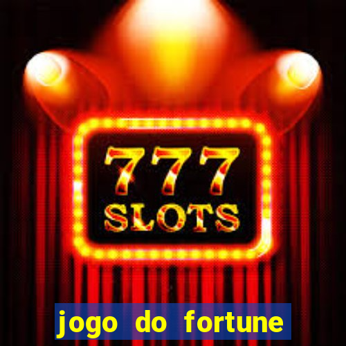 jogo do fortune tiger oficial